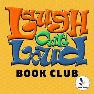 Yellow background with text, "Laugh Out Loud Book Club"