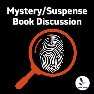 a magnifying glass over a fingerprint, with text, "Mystery/Suspense Book Discussion"