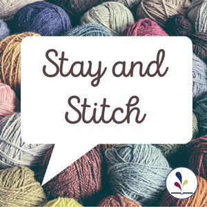 colorful yarn behind a speech bubble with text, "Stay and Stitch"