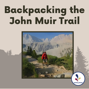 Backpacking the John Muir Trail