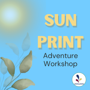 Sun Print Adventure Workshop