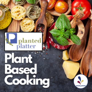 Planted Platter Plant Based Cooking