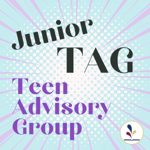 Decorative Text: Junior TAG Teen Advisory Group