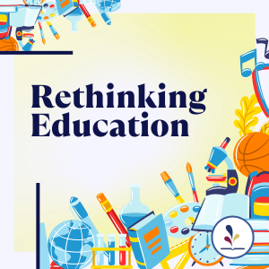 Rethinking Education