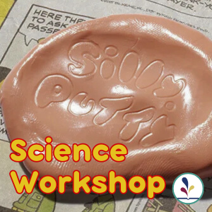 Silly Putty Science Workshop